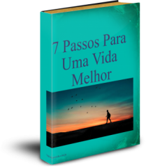 E-book 7 Passos Para Uma Vida Melhor